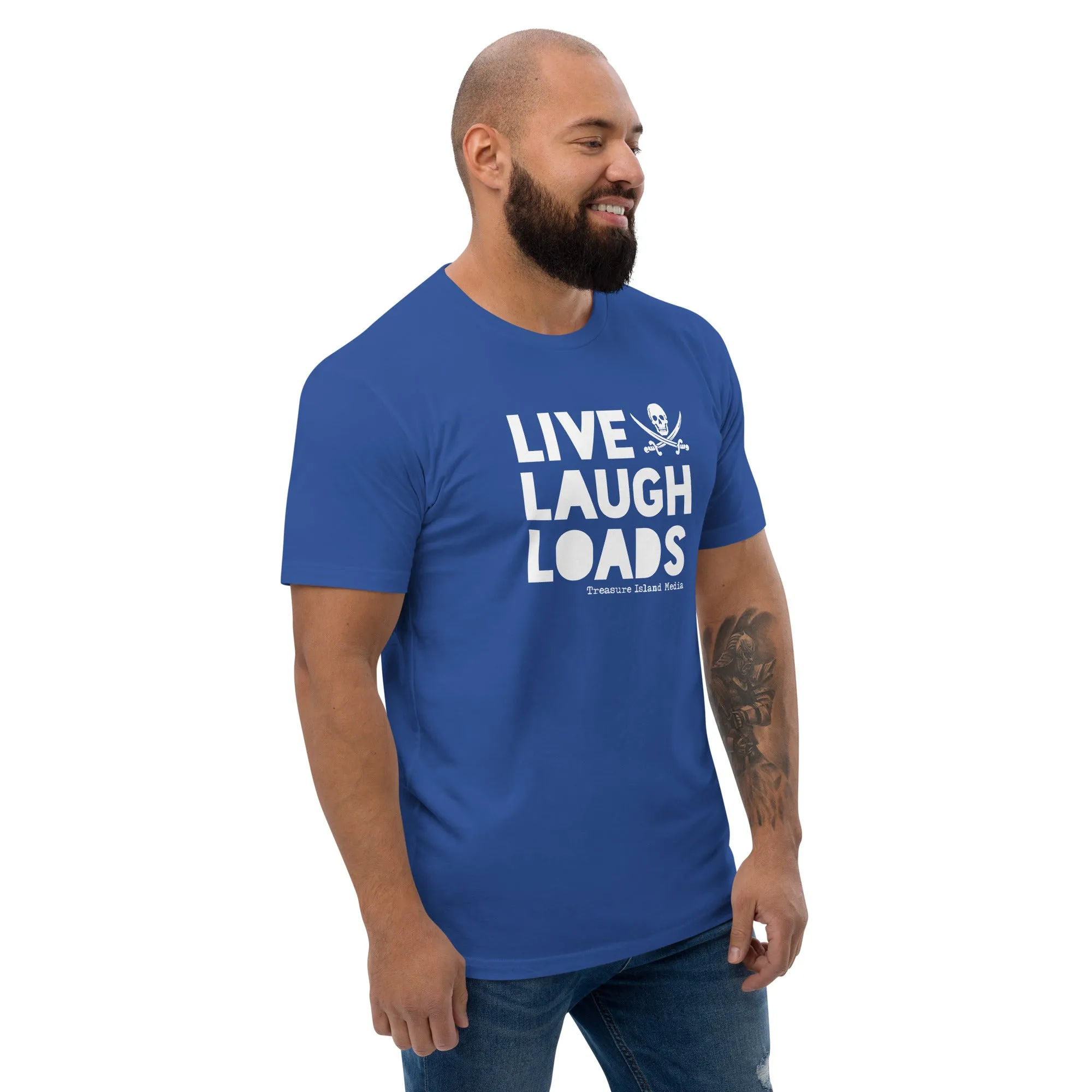 Live Laugh Loads T-shirt