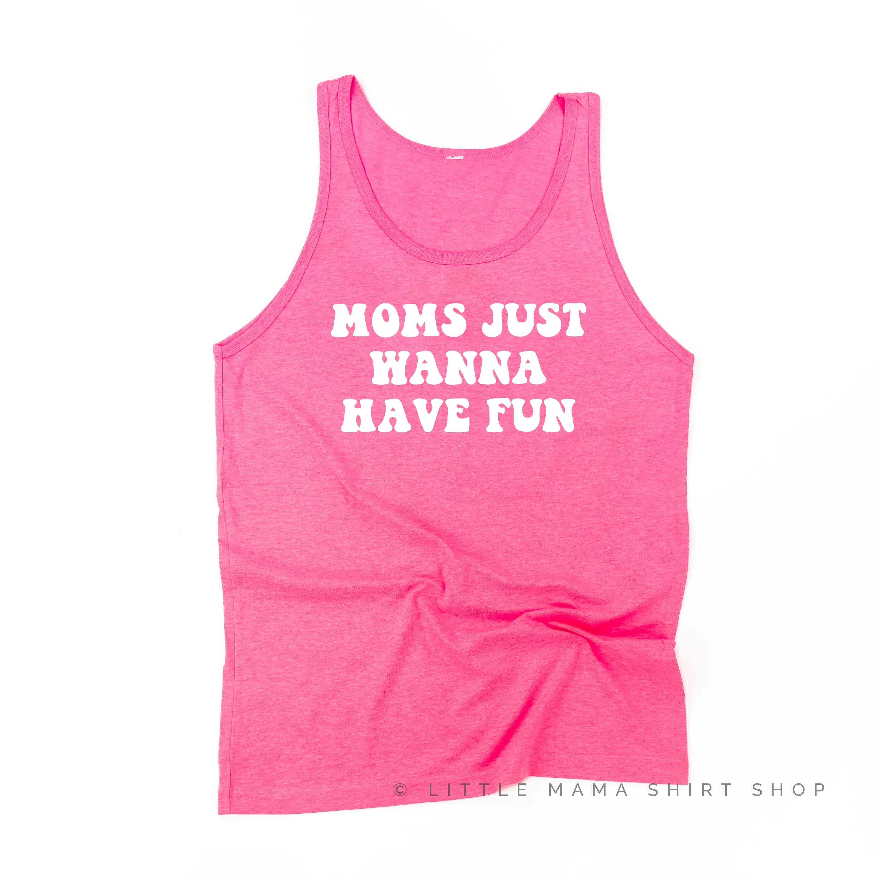 MOMS JUST WANNA HAVE FUN - Unisex Jersey Tank